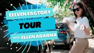 E11VEN Factory Tour by Ellen Adarna