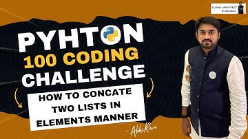 How to Concate two lists in Elements Manner | Python Coding Challenge   #pythontutorial #python