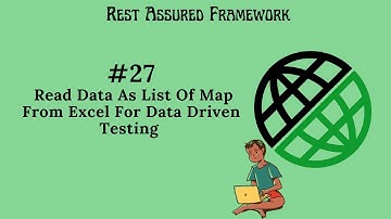#27. | Rest Assured Framework | Read Data As List Of Map From Excel For Data Driven Testing|