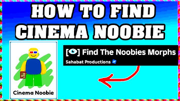 How To Find CINEMA NOOBIE in FIND THE NOOBIES MORPHS ROBLOX [Update] [walkthrough]
