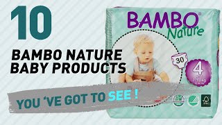 Bambo Nature Baby Products Video Collection // New & Popular 2017