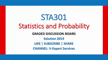 STA301-Statistics and Probability GDB Solution 2019