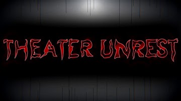 Theater Unrest - Teaser Trailer