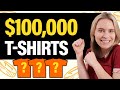 5 T-Shirts That Made $10,000 to Over $100,000+ 🤑 With Print On Demand 💃