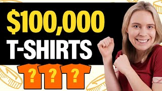 5 T-Shirts That Made $10,000 to Over $100,000+ 🤑 With Print On Demand 💃