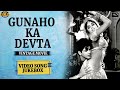Gunahon Ka Devta - 1967 Movie Video Song Jukebox - Rajshree, Jeetendra, Mehmood - Evergreen  Songs
