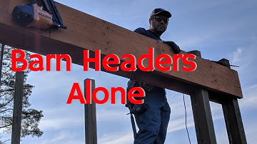 One Man Pole Barn Header Installation