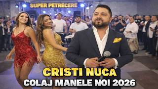 CRISTI NUCA 🎤🔥 COLAJ MANELE NOI 2026 💣💥 HITURI FARA STOP
