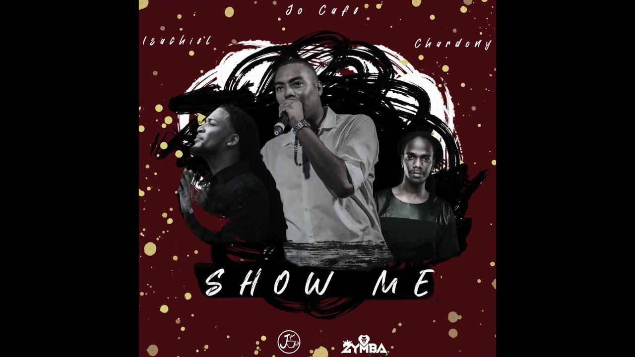 Jo Cafe - Show Me Ft Isachiel, Chardony