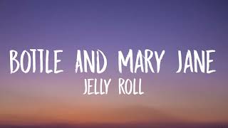 Jelly Roll - Bottle And Mary Jane lyrics