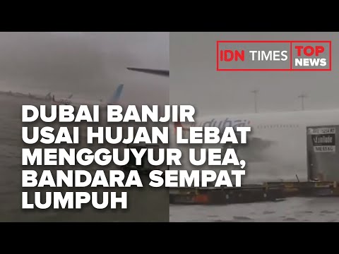 TOP NEWS OF THE DAY - DUBAI BANJIR USAI HUJAN LEBAT MENGGUYUR UEA, BANDARA SEMPAT LUMPUH