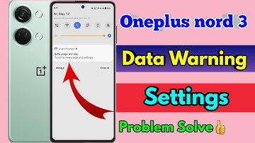 how to off data warning in oneplus nord 3, oneplus nord 3 data warning problem