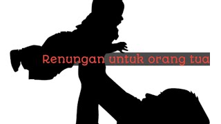 Renungan untuk orang tua