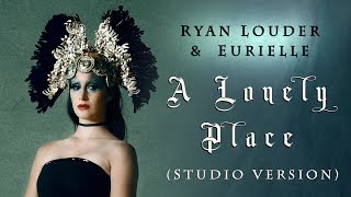 EURIELLE & RYAN LOUDER: A Lonely Place - Studio Version (Official Lyric Video) chords