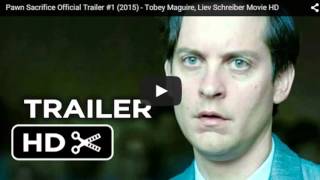 Pawn Sacrifice Official Trailer #1 (2015) Tobey Maguire, Liev Schreiber Movie HD