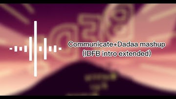 Bfdi - communicate + dadaa mashup (or idfb intro extended)