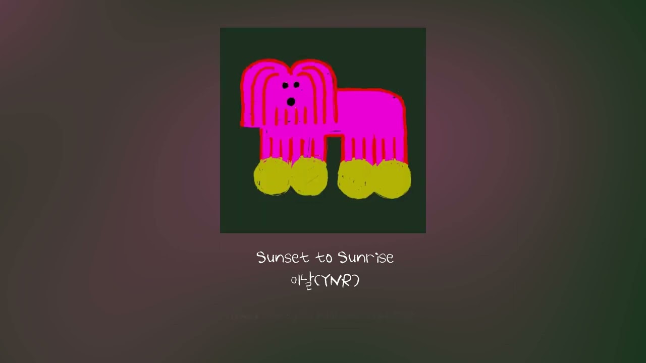 이날(YNR) - Sunset to Sunrise [가사,Lyrics]