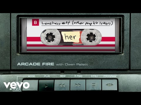 Putar Loneliness #4 (Other People's Letters) - Arcade Fire