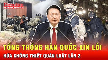 Tổng thống Hàn Quốc cúi đầu nhận lỗi trước quốc dân, cam kết không có thiết quân luật lần 2