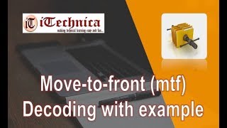 32. Move-to-front (mtf) decoding with example