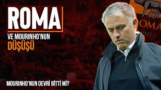 Roma Ve Mourinhonun Beraber Düşüşü - Olmayan Bir Birliktelik