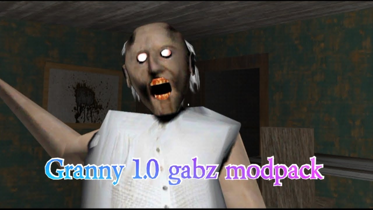 Granny 1.0 gabz modpack YouTube
