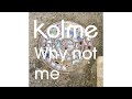 kolme / Why not me  - Lyric Video(Short Ver.)