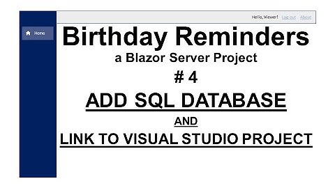 Birthday Reminder Application - part 4 - Adding SQL database, one table and linking to Visual Studio