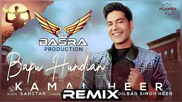 Bapu Hundian - Kamal Heer | Remix | Basra Production | New Punjabi Song | Dholmix | manmohan waris