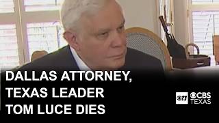 Dallas attorney, policy leader Tom Luce dead at 86