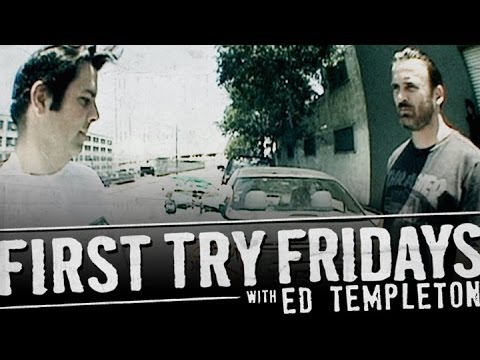 Ed Templeton - First Try Friday