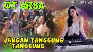 Dj Cantiq Amoy Carla❗Jangan Tanggung Tanggung❗OT ARSA Closing Party At Balian OKI