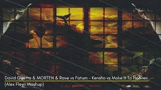 David Guetta & MORTEN & Rave vs Fatum  -  Kensho vs Make It To Heaven Resimi