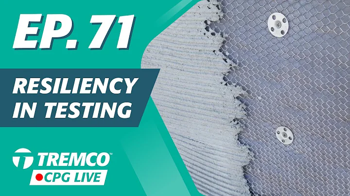 Resiliency in Testing | Tremco CPG Live (EP. 71)