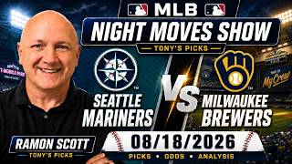 Mariners vs. Brewers MLB Betting Odds & Picks, 8/18/26 | Night Moves Show