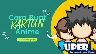 Cara buat kartun Anime di aplikasi SUPERME screenshot 1