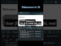 Debouncing in JS | JavaScript Performance Hack ⚡#Shorts #debounce #javascript