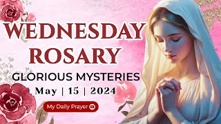 HOLY ROSARY WEDNESDAY🟠GLORIOUS  MYSTERIES OF THE ROSARY🌹 MAY 15, 2024 | COMPASSION AND MOTHERLY LOVE