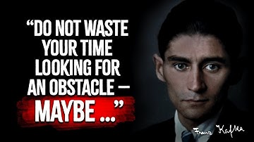 Franz Kafka Quotes that Will Change Your Life Forever | Life Changing Quotes