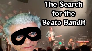 The Search for the Beato Bandit