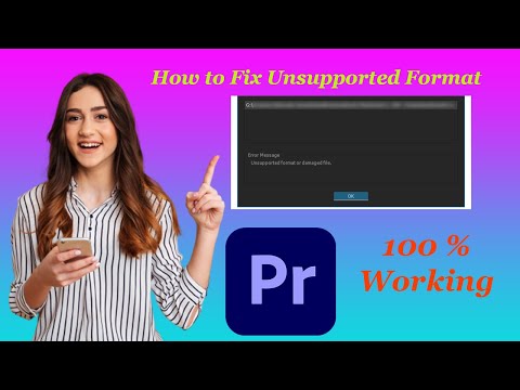How to Fix Unsupported Format & Damaged File in Adobe Premiere Pro.
