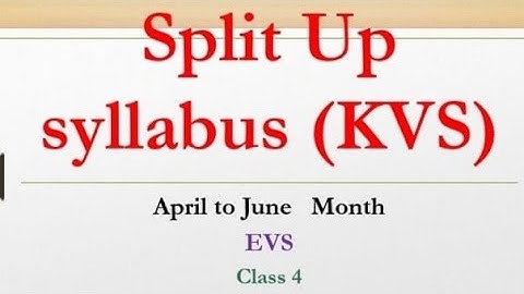 KVS/Class -4/EVS/Split up syllabus/April to June