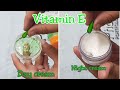 How to make Vitamin E day cream and vitamin E night cream for younger looking skin , glowing skin