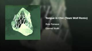 Tongue in Chic (Team Wolf Remix)