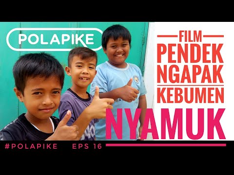 NYAMUK #polapike (FILM PENDEK NGAPAK KEBUMEN)