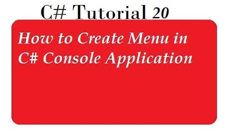 How To Create Menu in C# Console Application