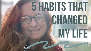 5 Habits that Changed My Life