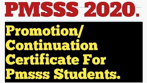 PMSSS/What is Promotion & Continuation Certificate in PMSSS Scholarship/When To Upload it/South Boy.