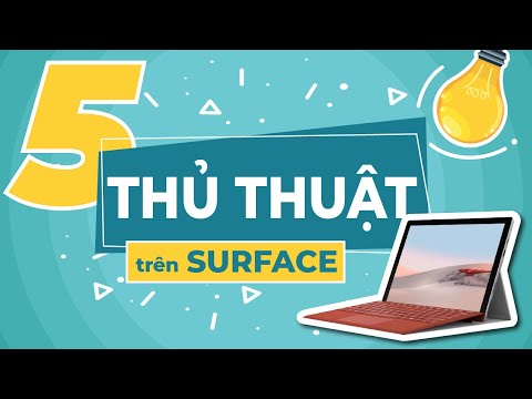 "Hack năng suất tối đa" trên máy Surface, bạn đã biết chưa???