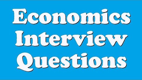 Economics Interview Questions